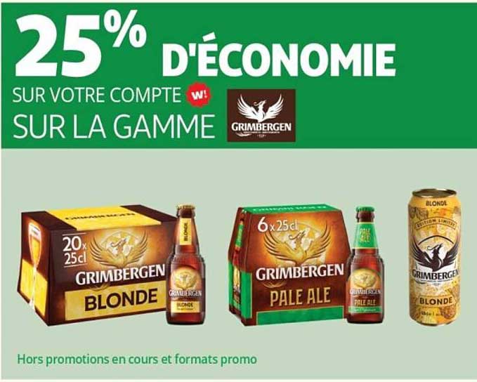 25% D’ÉCONOMIE SUR VOTRE COMPTE W SUR LA GAMME GRIMBERGEN
