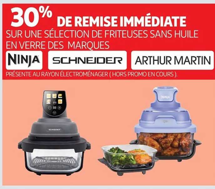 30% DE REMISE IMMÉDIATE SUR UNE SÉLECTION DE FRITEUSES SANS HUILE EN VERRE DES MARQUES NINJA SCHNEIDER ARTHUR MARTIN