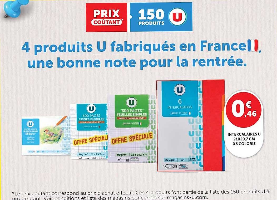 4 produits U fabriqués en France, une bonne note pour la rentrée.