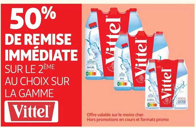 50% DE REMISE IMMÉDIATE SUR LE 2ÈME AU CHOIX SUR LA GAMME Vittel