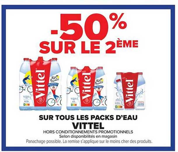 -50% SUR LE 2ÈME SUR TOUS LES PACKS D'EAU VITTEL