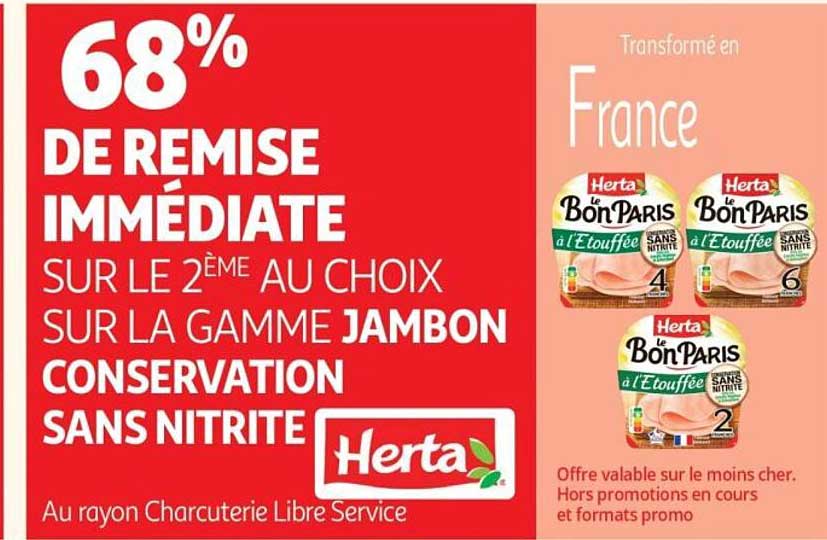 68% DE REMISE IMMÉDIATE SUR LE 2ÈME AU CHOIX SUR LA GAMME JAMBON CONSERVATION SANS NITRITE