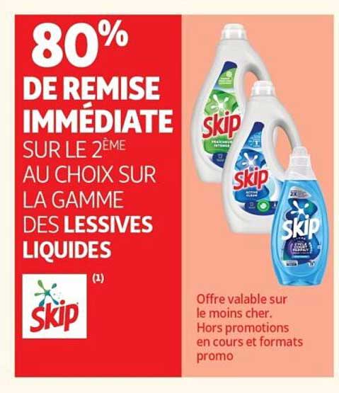 80% DE REMISE IMMÉDIATE SUR LE 2ÈME AU CHOIX SUR LA GAMME DES LESSIVES LIQUIDES
