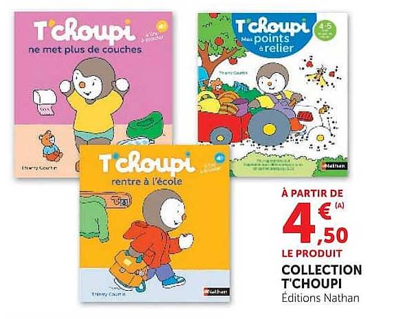 COLLECTION T'CHOUPI Éditions Nathan
