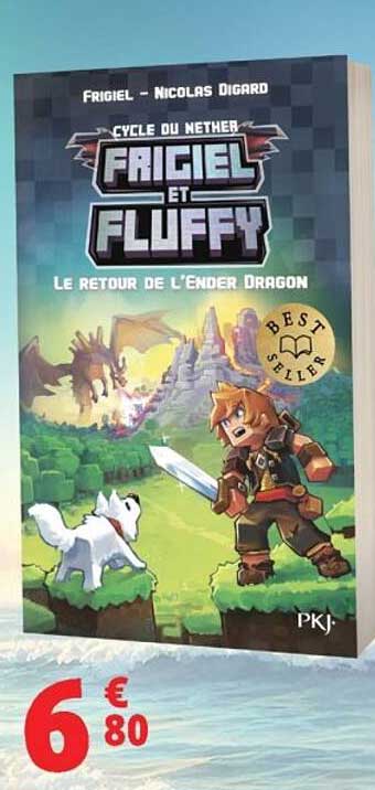 FRIGIEL ET FLUFFY - Le retour de l'ender dragon