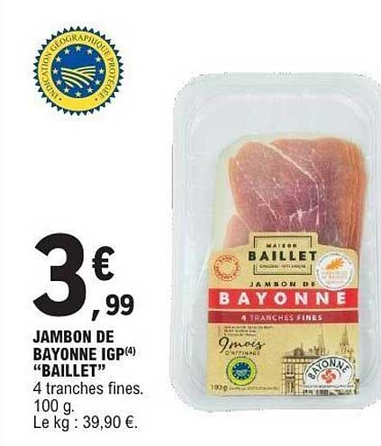 JAMBON DE BAYONNE IGP(4) “BAILLET”
