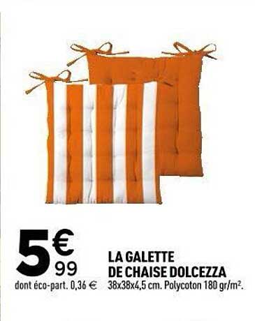 LA GALETTE DE CHAISE DOLCEZZA