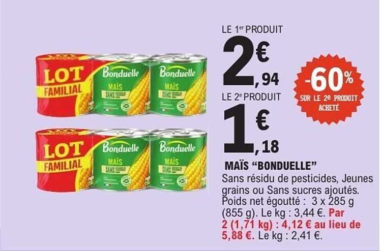 LE 1er PRODUIT 2€ 94 LE 2e PRODUIT 1€ 18 -60% SUR LE 2e PRODUIT ACHETÉ