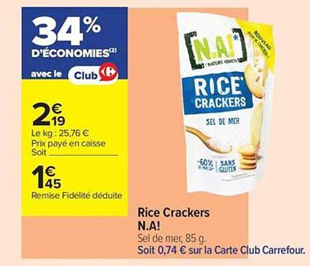 Rice Crackers N.A. Sel de mer, 85 g. Soit 0,74 € sur la Carte Club Carrefour.
