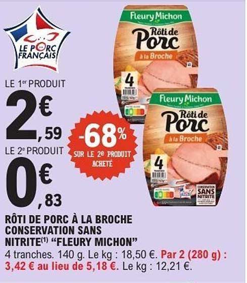RÔTI DE PORC À LA BROCHE CONSERVATION SANS NITRITE" FLEURY MICHON