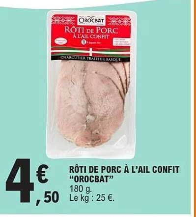 RÔTI DE PORC À L'AIL CONFIT "OROCBAT"