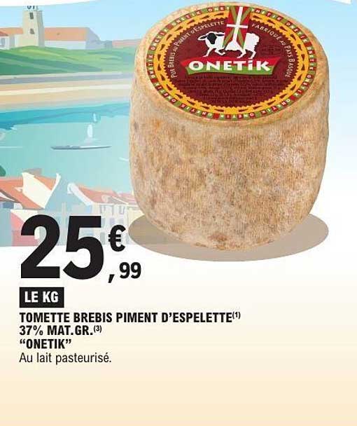 TOMETTE BREBIS PIMENT D'ESPELETTE(1) 37% MAT.GR.(3) “ONETIK”