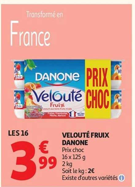 VELOUTÉ FRUIX DANONE Prix choc 16 x 125 g 2 kg