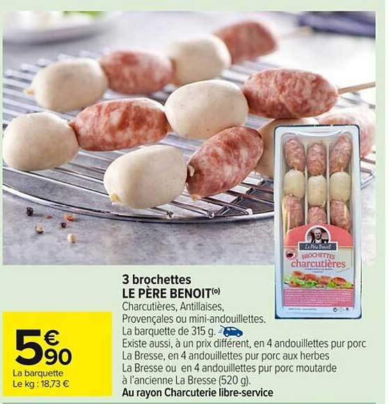3 brochettes LE PÈRE BENOIT