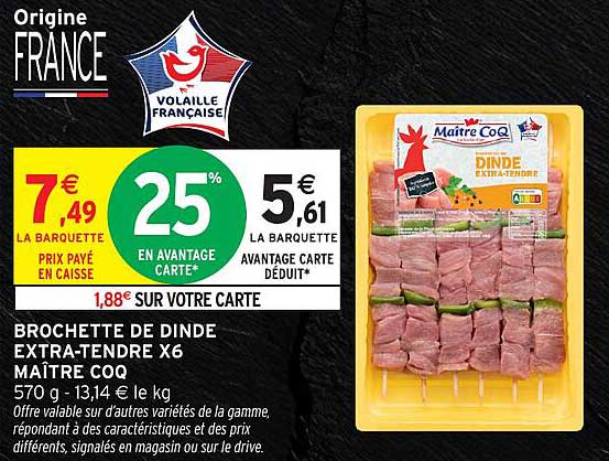 BROCHETTE DE DINDE EXTRA-TENDRE X6 MAÎTRE COQ