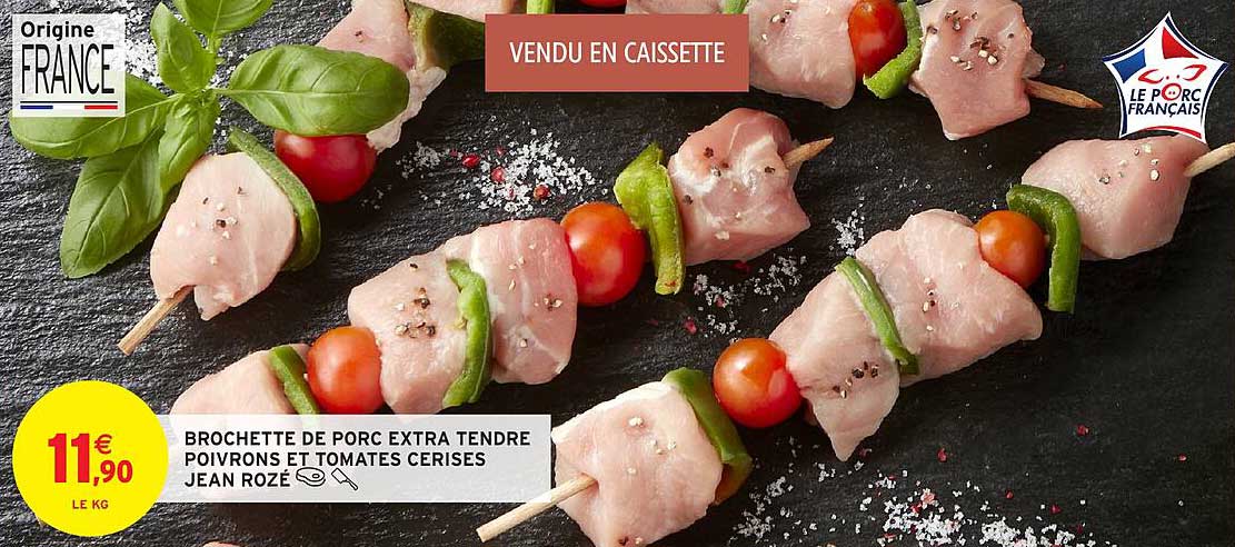 BROCHETTE DE PORC EXTRA TENDRE POIVRONS ET TOMATES CERISES JEAN ROZÉ