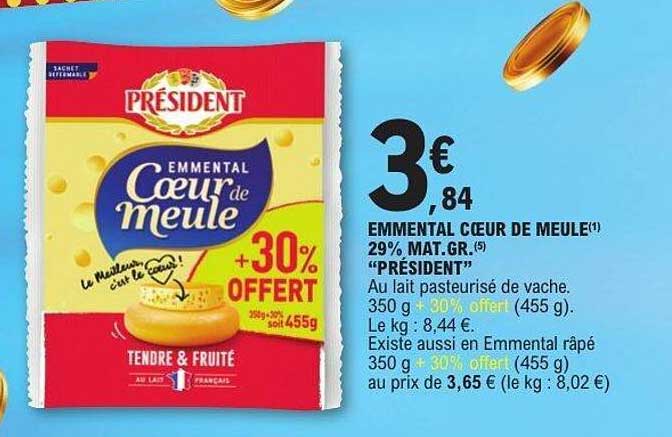 EMMENTAL COEUR DE MEULE 29% MAT.GR. "PRÉSIDENT"