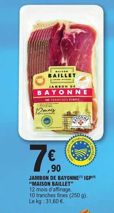JAMBON DE BAYONNE(*) IGP(4) "MAISON BAILLET"
