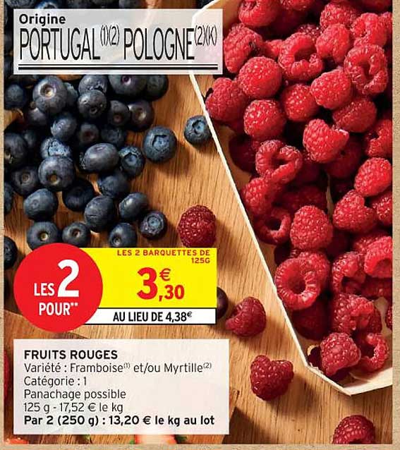 LES 2 BARQUETTES DE 125G À 3€30 AU LIEU DE 4,38€