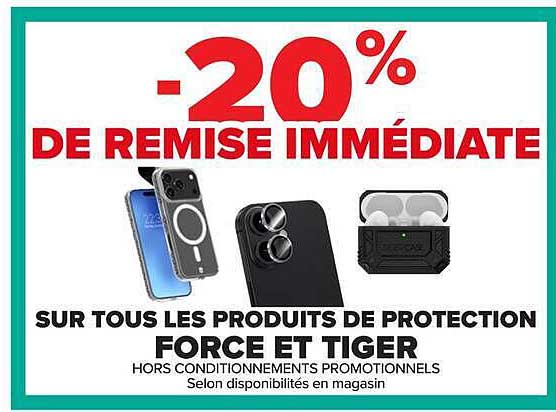 -20% DE REMISE IMMÉDIATE SUR TOUS LES PRODUITS DE PROTECTION FORCE ET TIGER