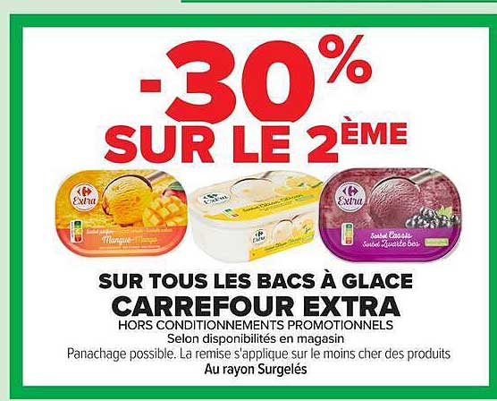 -30% SUR LE 2ÈME SUR TOUS LES BACS À GLACE CARREFOUR EXTRA