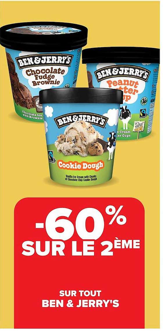 -60% SUR LE 2ÈME SUR TOUT BEN & JERRY'S