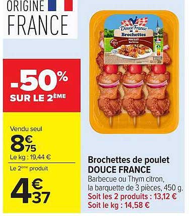 Brochettes de poulet DOUCE FRANCE