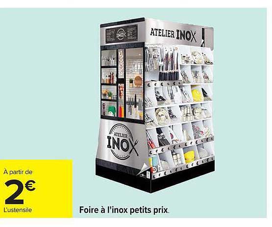 Foire à l'inox petits prix.