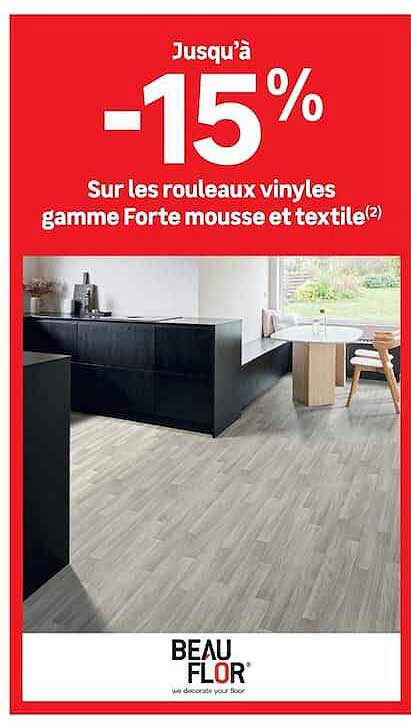 Jusqu’à -15% Sur les rouleaux vinyles gamme Forte mousse et textile(2)