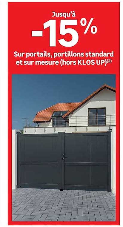 Jusqu’à -15% Sur portails, portillons standard et sur mesure (hors KLOS UP)(2)