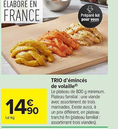 TRIO d’émincés de volaille