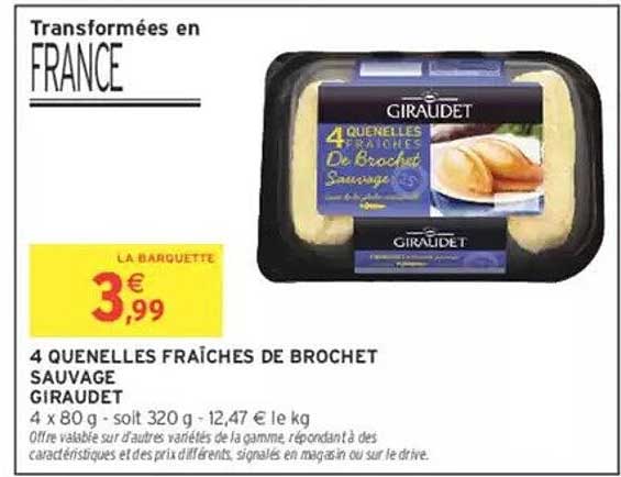 4 QUENELLES FRAÎCHES DE BROCHET SAUVAGE GIRAUDET