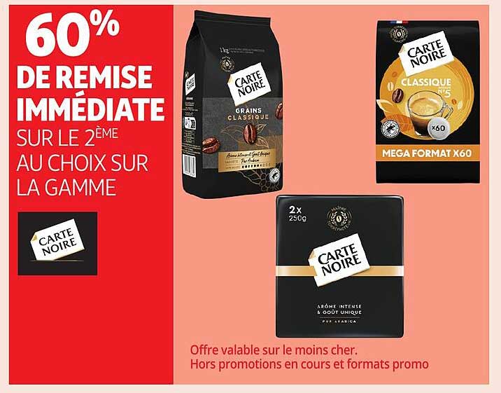 60% DE REMISE IMMÉDIATE SUR LE 2ème AU CHOIX SUR LA GAMME