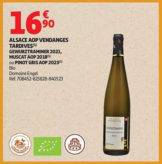 ALSACE AOP VENDANGES TARDIVES(1) GEWURZTRAMINER 2021, MUSCAT AOP 2018(1) ou PINOT GRIS AOP 2023(1) Bio