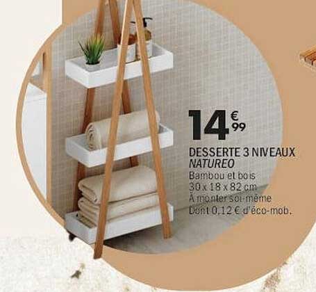 DESSERTE 3 NIVEAUX NATUREO