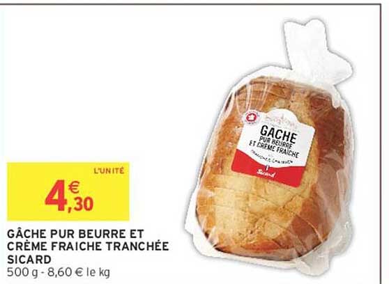 GÂCHE PUR BEURRE ET CRÈME FRAICHE TRANCHÉE SICARD