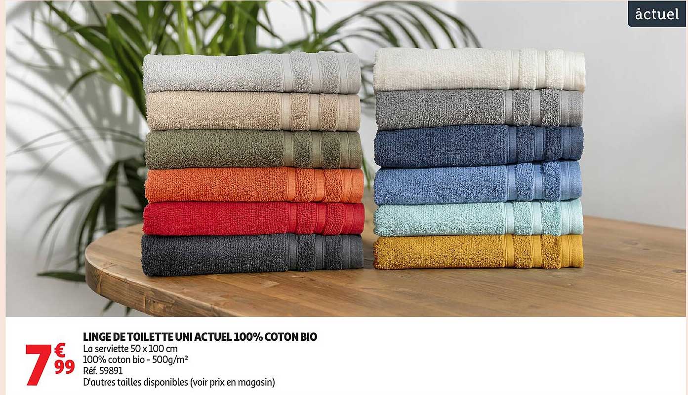 LINGE DE TOILETTE UNI ACTUEL 100% COTON BIO