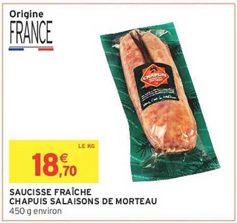 SAUCISSE FRAÎCHE CHAPUIS SALAISONS DE MORTEAU