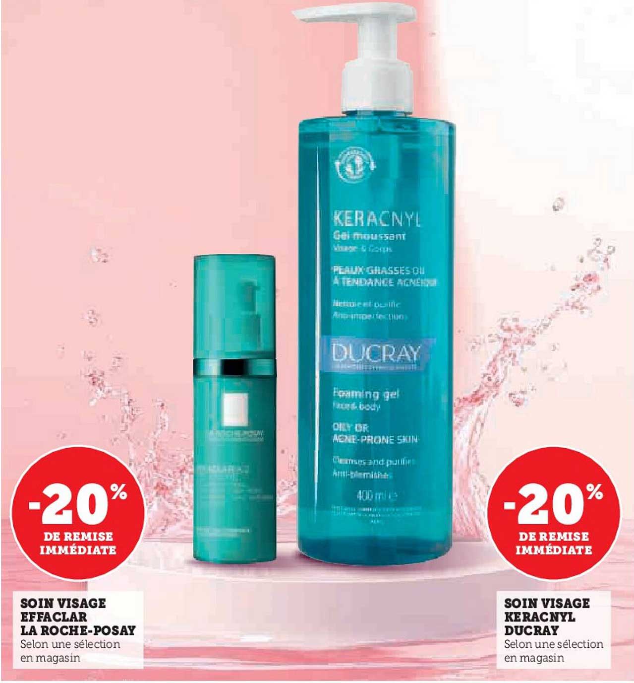 SOIN VISAGE EFFACLAR LA ROCHE-POSAY Selon une sélection en magasin