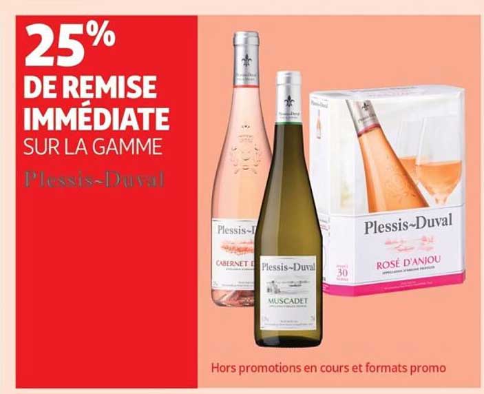 25% DE REMISE IMMÉDIATE SUR LA GAMME Plessis-Duval