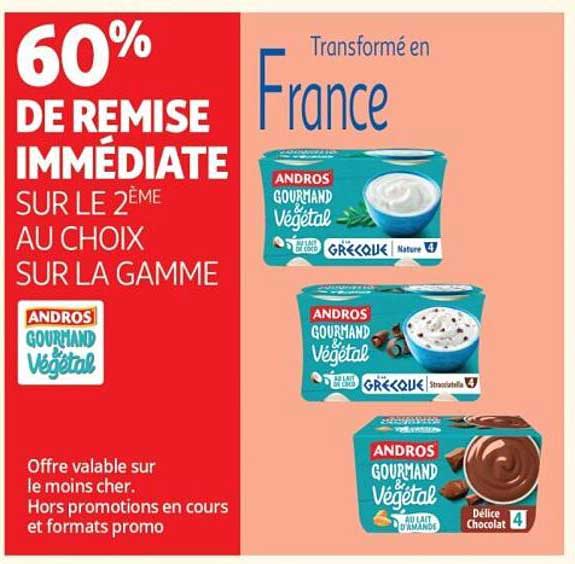 60% DE REMISE IMMÉDIATE SUR LE 2ÈME AU CHOIX SUR LA GAMME ANDROS GOURMAND VÉGÉTAL