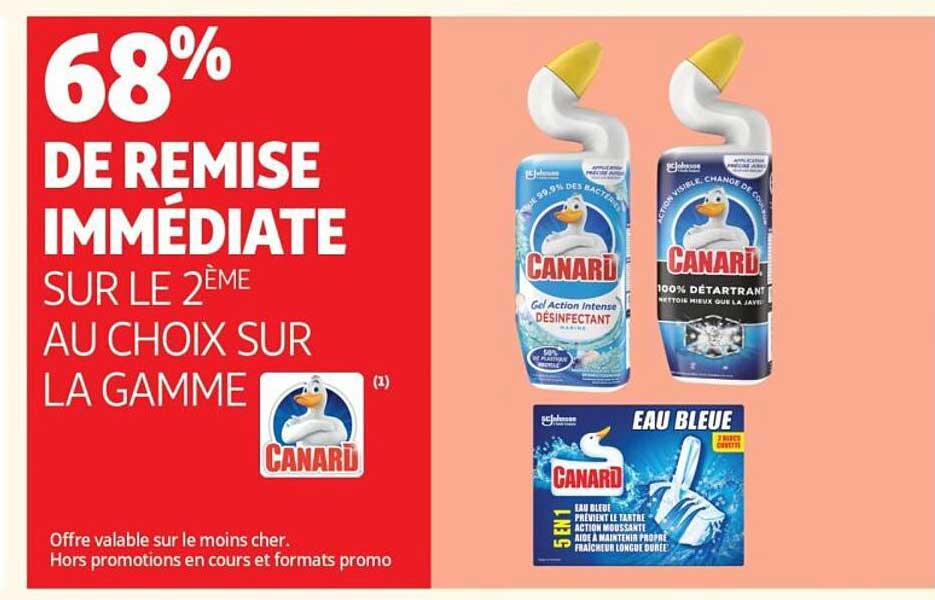68% DE REMISE IMMÉDIATE SUR LE 2ÈME AU CHOIX SUR LA GAMME CANARD