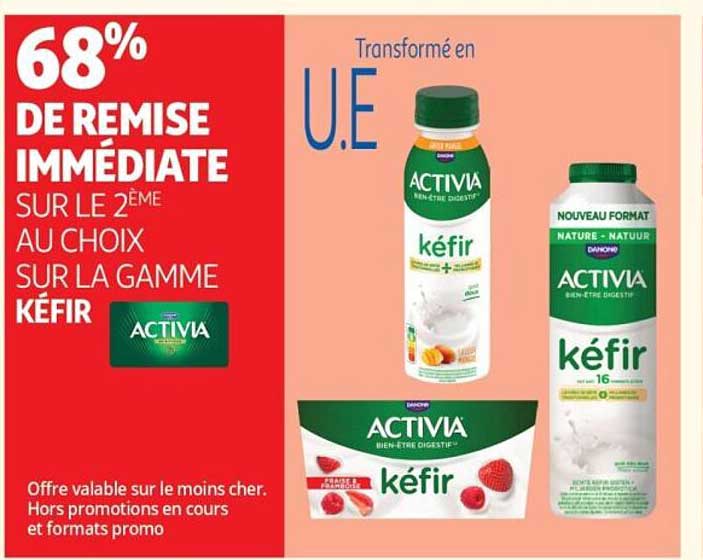 68% DE REMISE IMMÉDIATE SUR LE 2EME AU CHOIX SUR LA GAMME KÉFIR ACTIVIA
