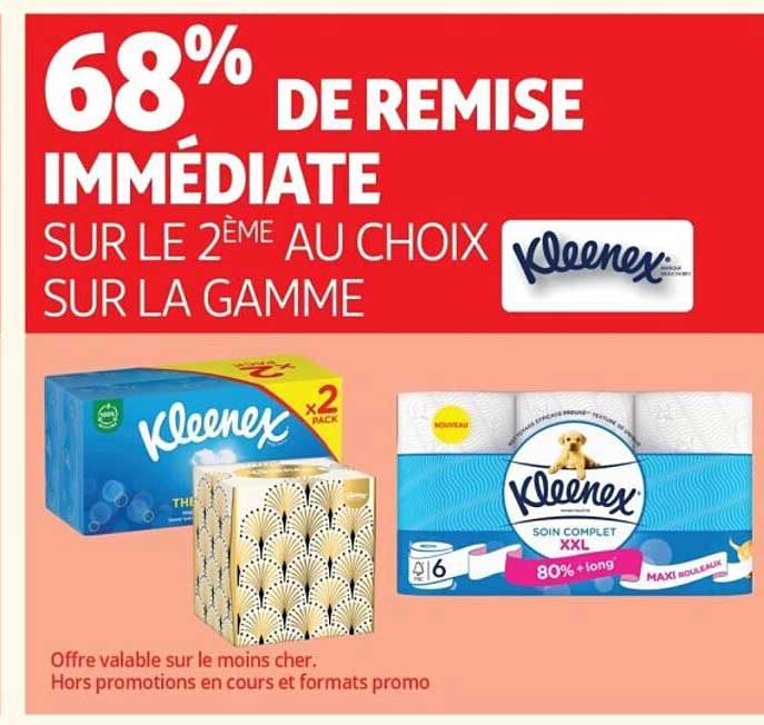 68% DE REMISE IMMÉDIATE SUR LE 2ÈME AU CHOIX SUR LA GAMME Kleenex