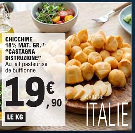 CHICCHINE 18% MAT. GR. (1) “CASTAGNA DISTRUZIONE” Au lait pasteurisé de bufflonne.