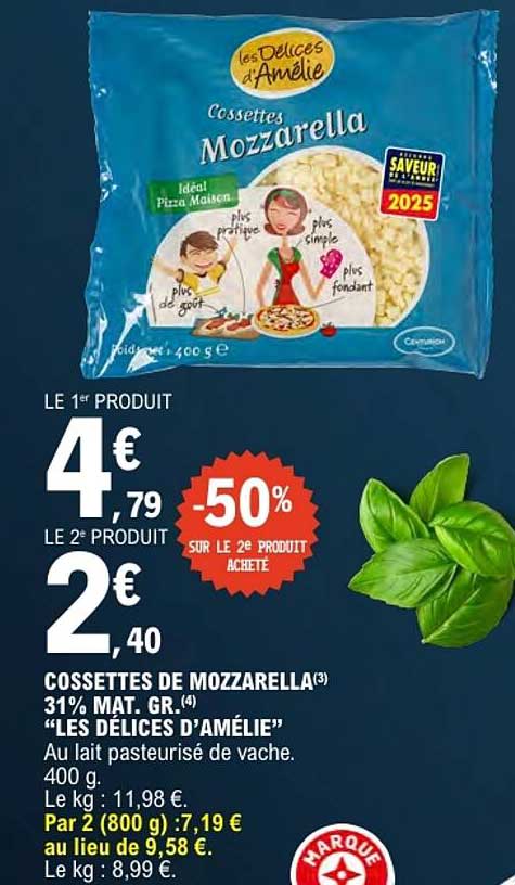 COSSETTES DE MOZZARELLA 31% MAT. GR. "LES DÉLICES D’AMÉLIE"