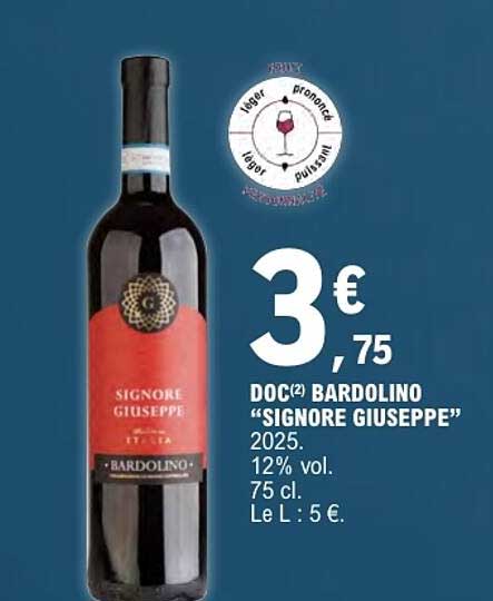 DOO(2) BARDOLINO “SIGNORE GIUSEPPE” 2025. 12% vol. 75 cl. Le L : 5 €.