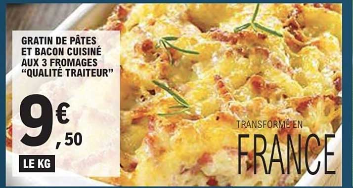 GRATIN DE PÂTES ET BACON CUISINE AUX 3 FROMAGES “QUALITÉ TRAITEUR”