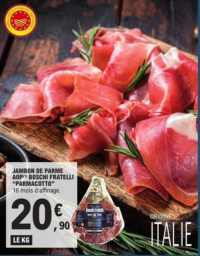 JAMBON DE PARME AOP(1) BOSCHI FRATELLI “PARMACOTTO”