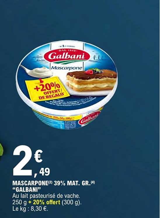 MASCARPONE(2) 39% MAT. GR.(4) “GALBANI”